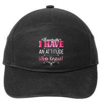 Apparently I Have An Attitude Who Knew Funny Sarcastic Gift 7-Panel Snapback Hat
