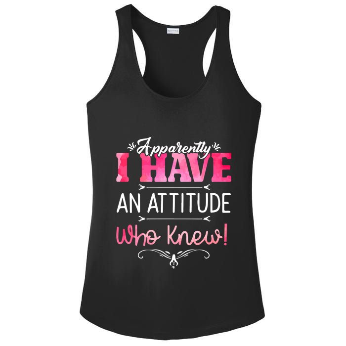 Apparently I Have An Attitude Who Knew Funny Sarcastic Gift Ladies PosiCharge Competitor Racerback Tank