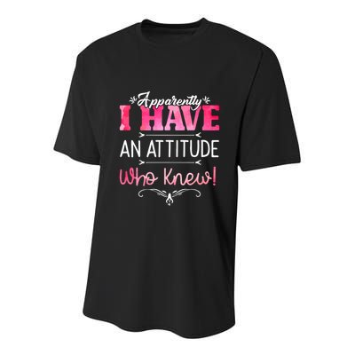 Apparently I Have An Attitude Who Knew Funny Sarcastic Gift Youth Performance Sprint T-Shirt