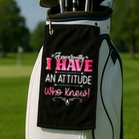 Apparently I Have An Attitude Who Knew Funny Sarcastic Gift Golf Towel