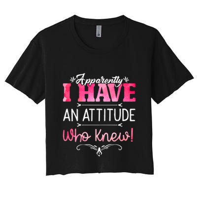 Apparently I Have An Attitude Who Knew Funny Sarcastic Gift Crop Top