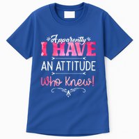 Apparently I Have An Attitude Who Knew Funny Sarcastic Gift Tall T-Shirt