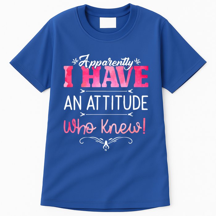 Apparently I Have An Attitude Who Knew Funny Sarcastic Gift Tall T-Shirt