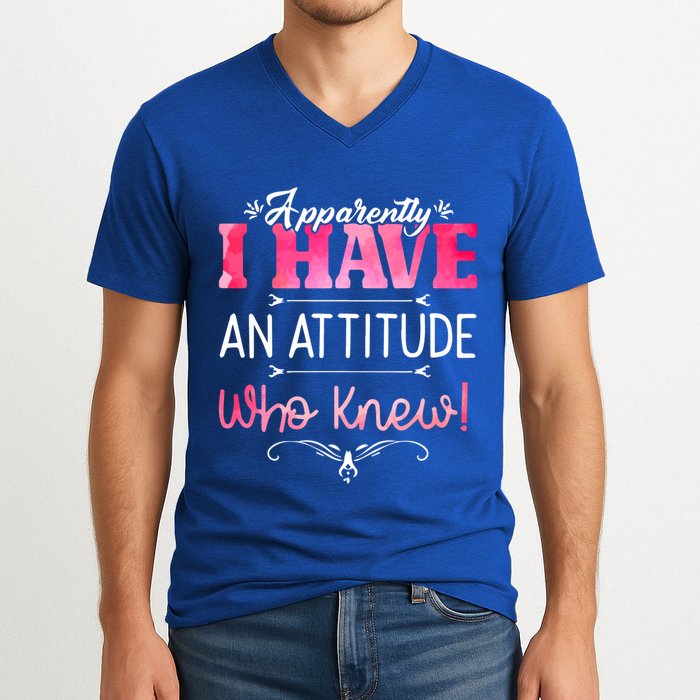 Apparently I Have An Attitude Who Knew Funny Sarcastic Gift V-Neck T-Shirt
