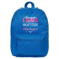 Apparently I Have An Attitude Who Knew Funny Sarcastic Gift 16 in Basic Backpack