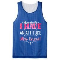 Apparently I Have An Attitude Who Knew Funny Sarcastic Gift Mesh Reversible Basketball Jersey Tank
