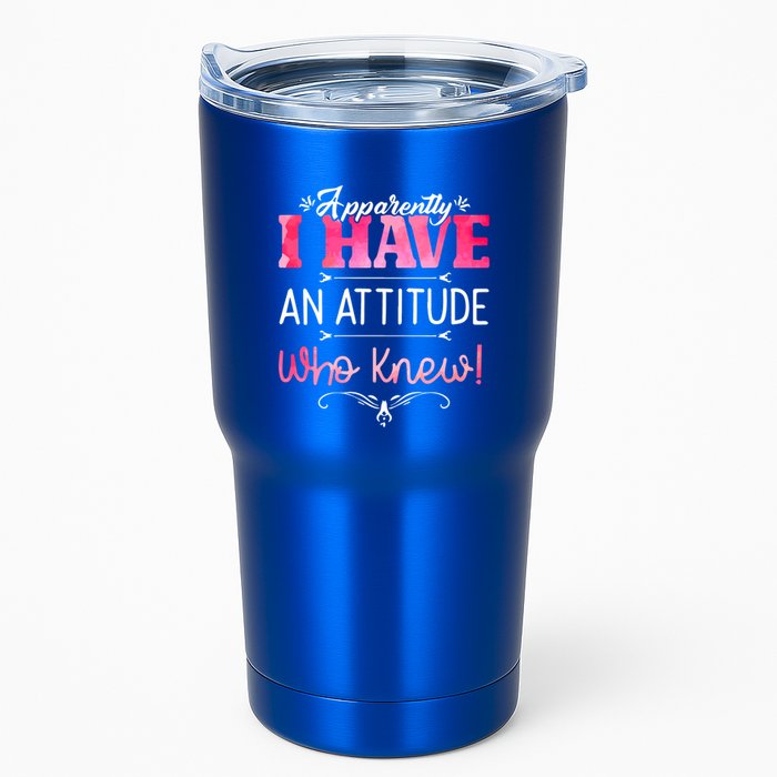 Apparently I Have An Attitude Who Knew Funny Sarcastic Gift Tumbler