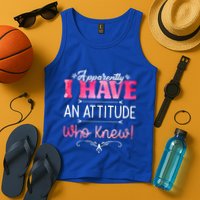 Apparently I Have An Attitude Who Knew Funny Sarcastic Gift Tank Top