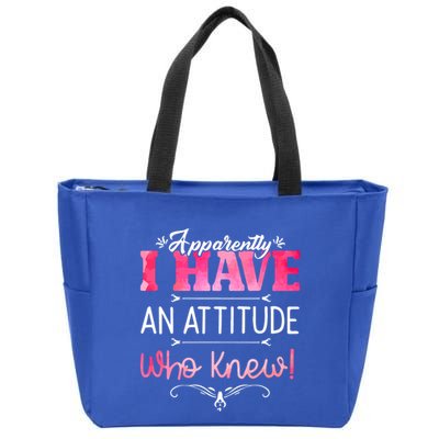 Apparently I Have An Attitude Who Knew Funny Sarcastic Gift Zip Tote Bag