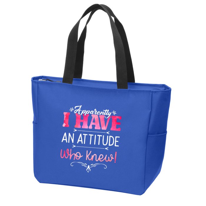 Apparently I Have An Attitude Who Knew Funny Sarcastic Gift Zip Tote Bag