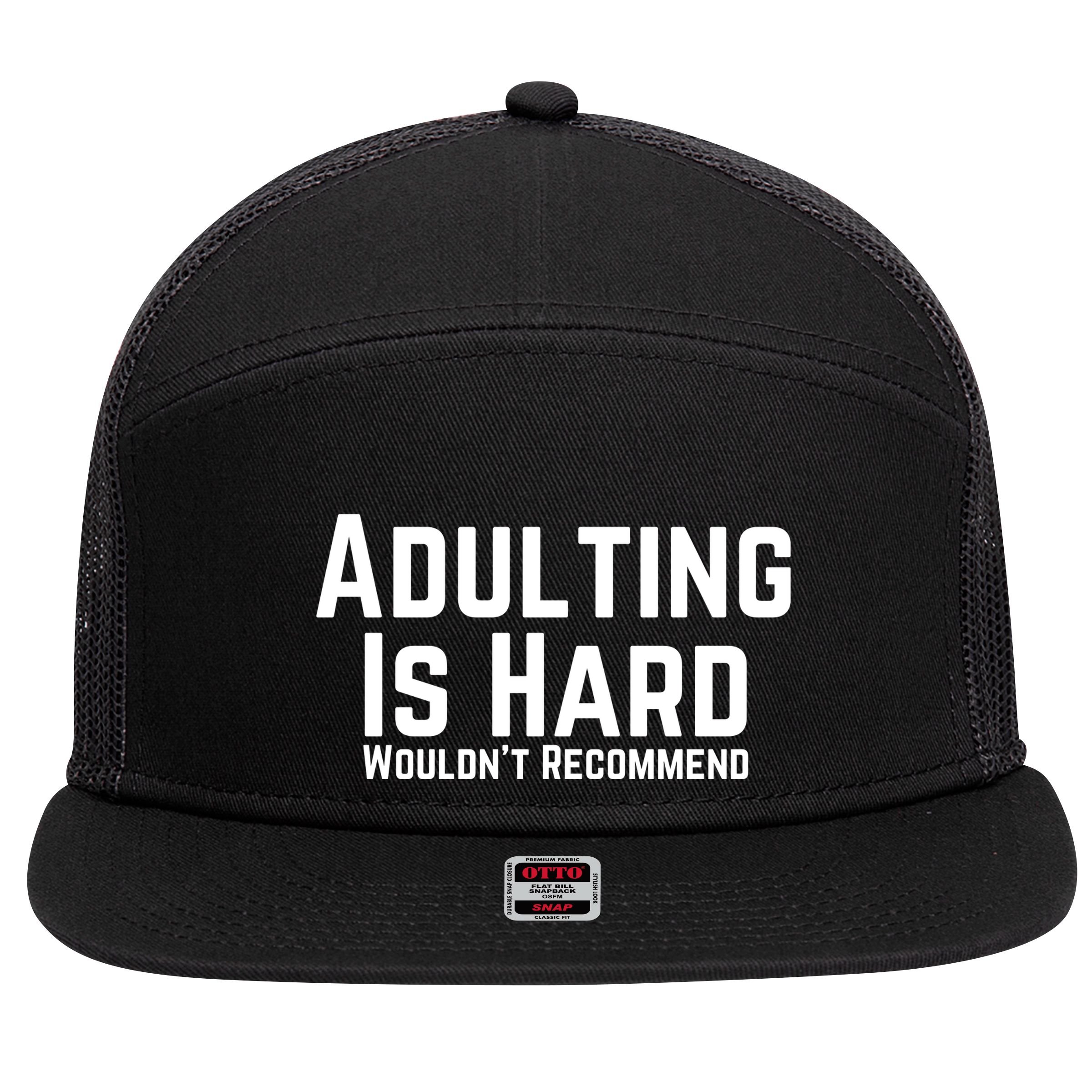 Adulting Is Hard WouldnT Recommend 7 Panel Mesh Trucker Snapback Hat