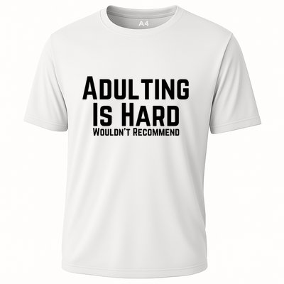 Adulting Is Hard WouldnT Recommend Performance Shirt