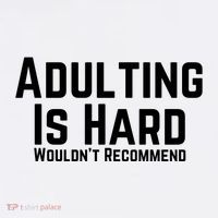 Adulting Is Hard WouldnT Recommend Apron