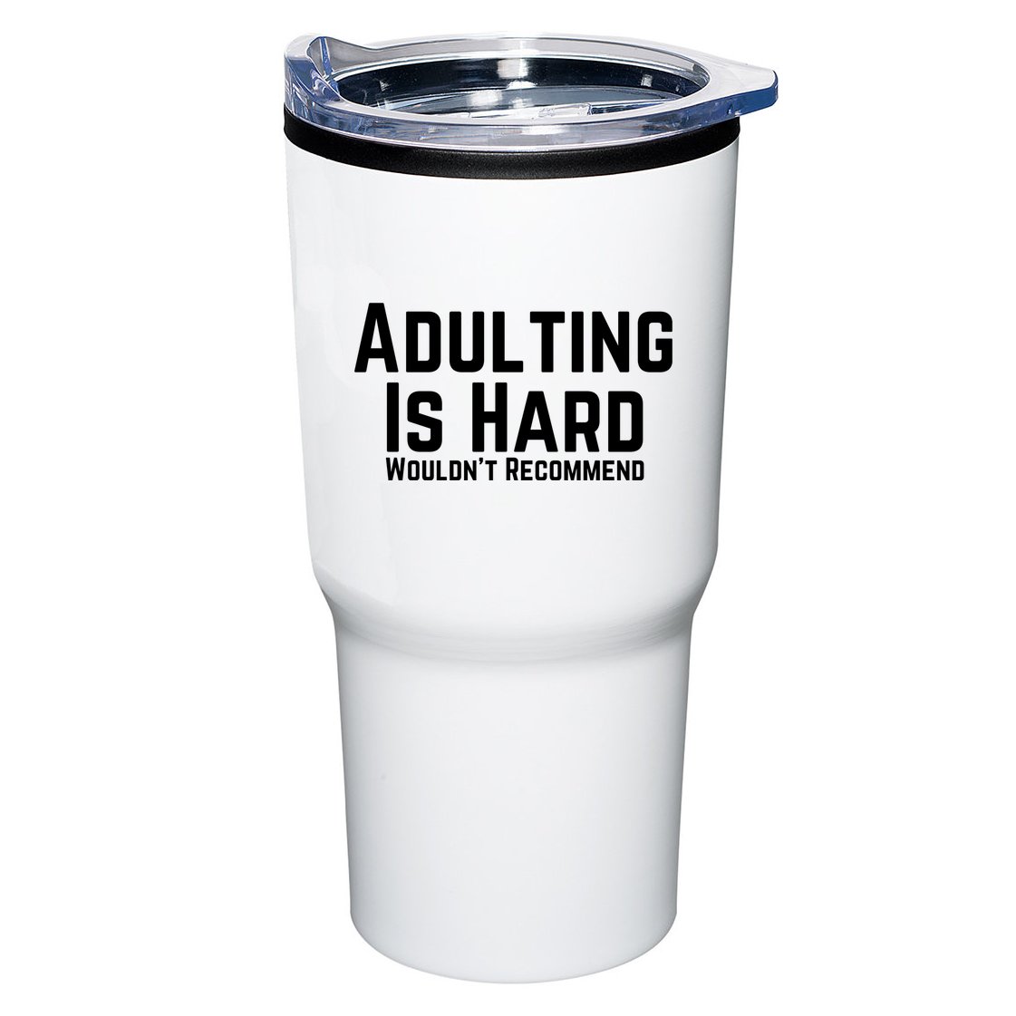 Adulting Is Hard WouldnT Recommend Tumbler
