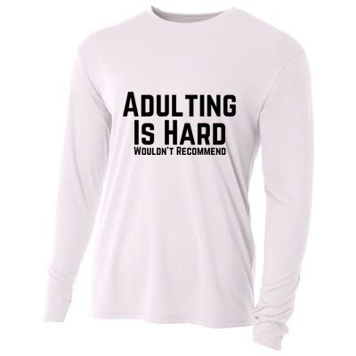 Adulting Is Hard WouldnT Recommend Cooling Performance Long Sleeve Crew