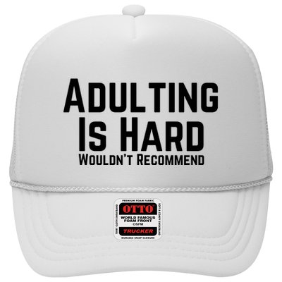 Adulting Is Hard WouldnT Recommend Trucker Hat