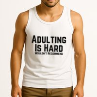 Adulting Is Hard WouldnT Recommend Tank Top