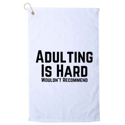 Adulting Is Hard WouldnT Recommend Golf Towel