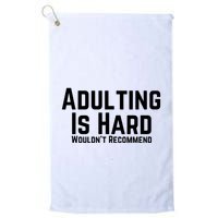 Adulting Is Hard WouldnT Recommend Golf Towel
