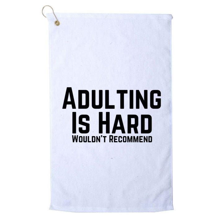 Adulting Is Hard WouldnT Recommend Golf Towel