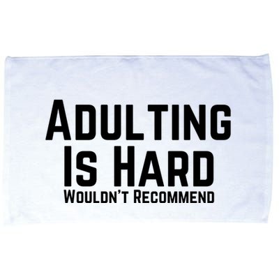 Adulting Is Hard WouldnT Recommend Microfiber Hand Towel