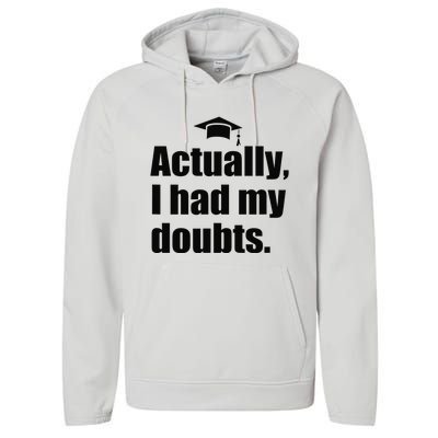 ACTUALLY I HAD MY DOUBTS! Funny Graduation Honest Match Meme Performance Fleece Hoodie