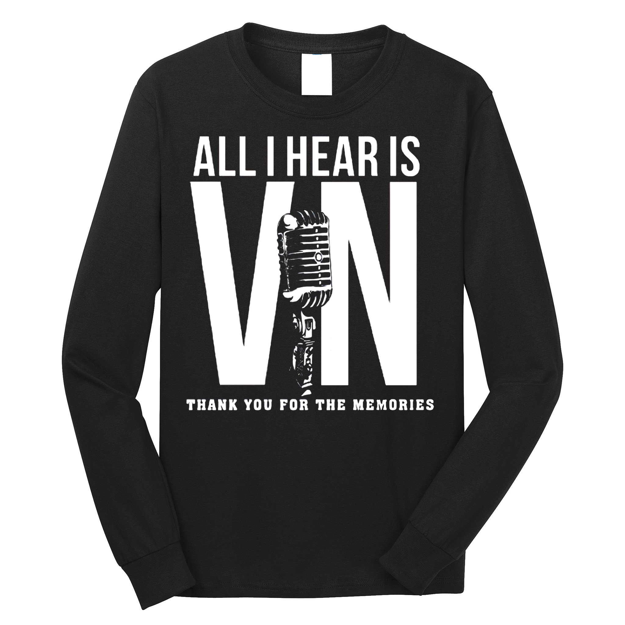 All I Hear Is Vin Scully Microphone Rest In Peace RIP Thank For The Memories Baseball Long Sleeve Shirt