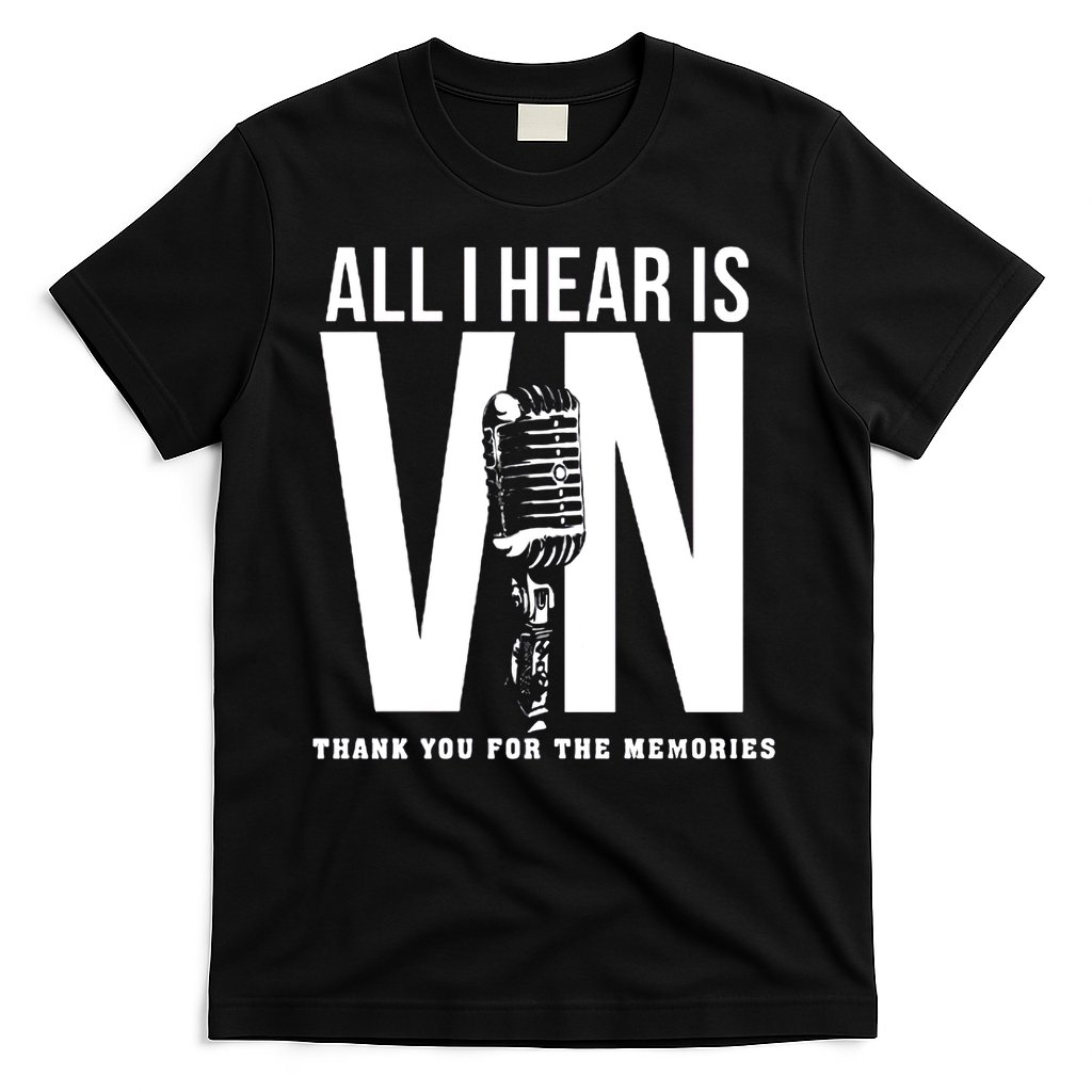 All I Hear Is Vin Scully Microphone Rest In Peace RIP Thank For The Memories Baseball T-Shirt