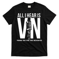 All I Hear Is Vin Scully Microphone Rest In Peace RIP Thank For The Memories Baseball T-Shirt