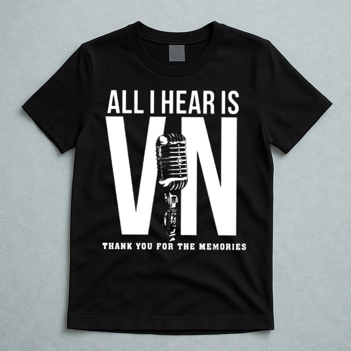 All I Hear Is Vin Scully Microphone Rest In Peace RIP Thank For The Memories Baseball T-Shirt