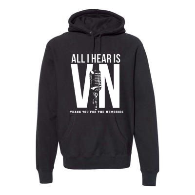 All I Hear Is Vin Scully Microphone Rest In Peace RIP Thank For The Memories Baseball Premium Hoodie