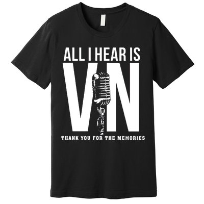 All I Hear Is Vin Scully Microphone Rest In Peace RIP Thank For The Memories Baseball Premium T-Shirt