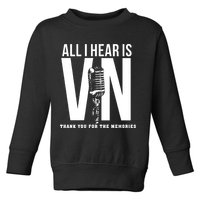 All I Hear Is Vin Scully Microphone Rest In Peace RIP Thank For The Memories Baseball Toddler Sweatshirt