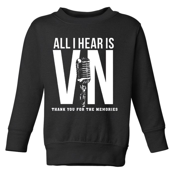 All I Hear Is Vin Scully Microphone Rest In Peace RIP Thank For The Memories Baseball Toddler Sweatshirt