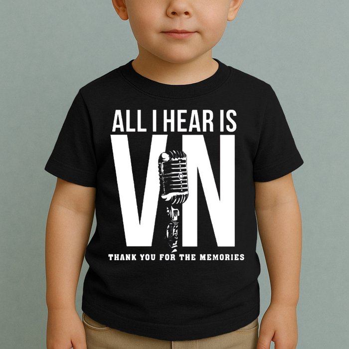 All I Hear Is Vin Scully Microphone Rest In Peace RIP Thank For The Memories Baseball Toddler T-Shirt