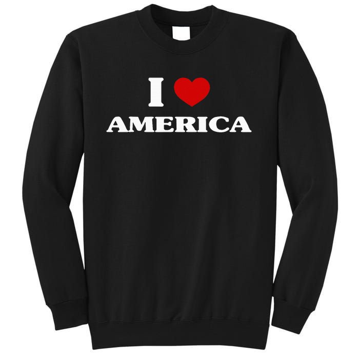 America I Heart America Souvenir I Love America Tall Sweatshirt