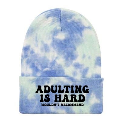 Adulting Is Hard Wouldnt Recommend Funny Sarcastic Sayings Tie Dye 12in Knit Beanie