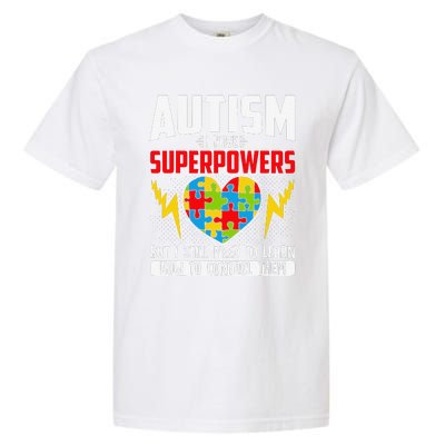 Autism I Have Superpowers Disabilities Garment-Dyed Heavyweight T-Shirt