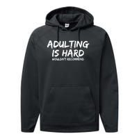 Adulting Is Hard Wouldnt Recommend Funny Sarcastic Sayings Performance Fleece Hoodie