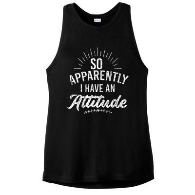 Apparently I Have An Attitude Fun Sarcastic Sarcasm Graphic Ladies PosiCharge Tri-Blend Wicking Tank