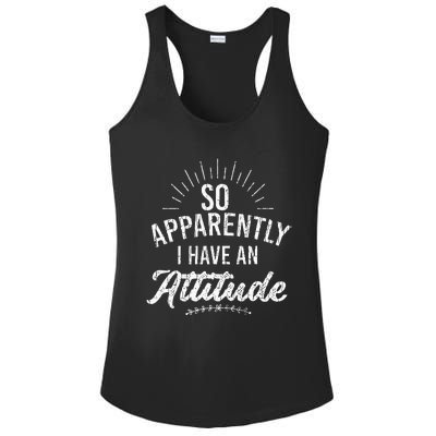 Apparently I Have An Attitude Fun Sarcastic Sarcasm Graphic Ladies PosiCharge Competitor Racerback Tank