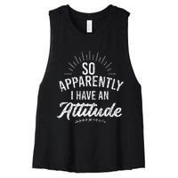 Apparently I Have An Attitude Fun Sarcastic Sarcasm Graphic Women's Racerback Cropped Tank