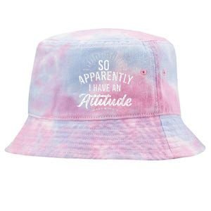 Apparently I Have An Attitude Fun Sarcastic Sarcasm Graphic Tie-Dyed Bucket Hat