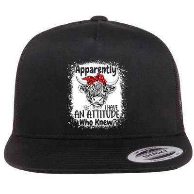 Apparently I Have An Attitude Who Knew Bleached Highland Cow Gift Flat Bill Trucker Hat