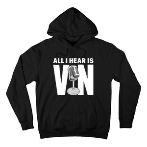 All I Hear Is Vin Hoodie