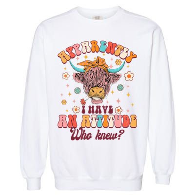 Apparently I Have An Attitude Funny Cow Lover Sarcasm Groovy Garment-Dyed Sweatshirt