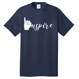 ASL I Hand Inspire SIgn Langage Tall T-Shirt