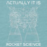 Actually It Is Rocket Science Math Engineering Teacher Sueded Cloud Jersey T-Shirt