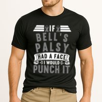 Awareness I If Bells Palsy Had A Face I Would Punch It Gift Performance Shirt