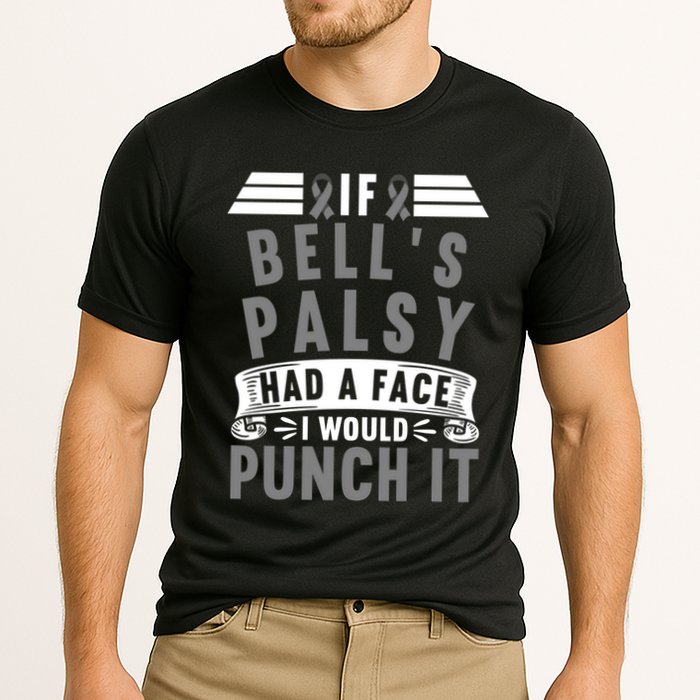 Awareness I If Bells Palsy Had A Face I Would Punch It Gift Performance Shirt
